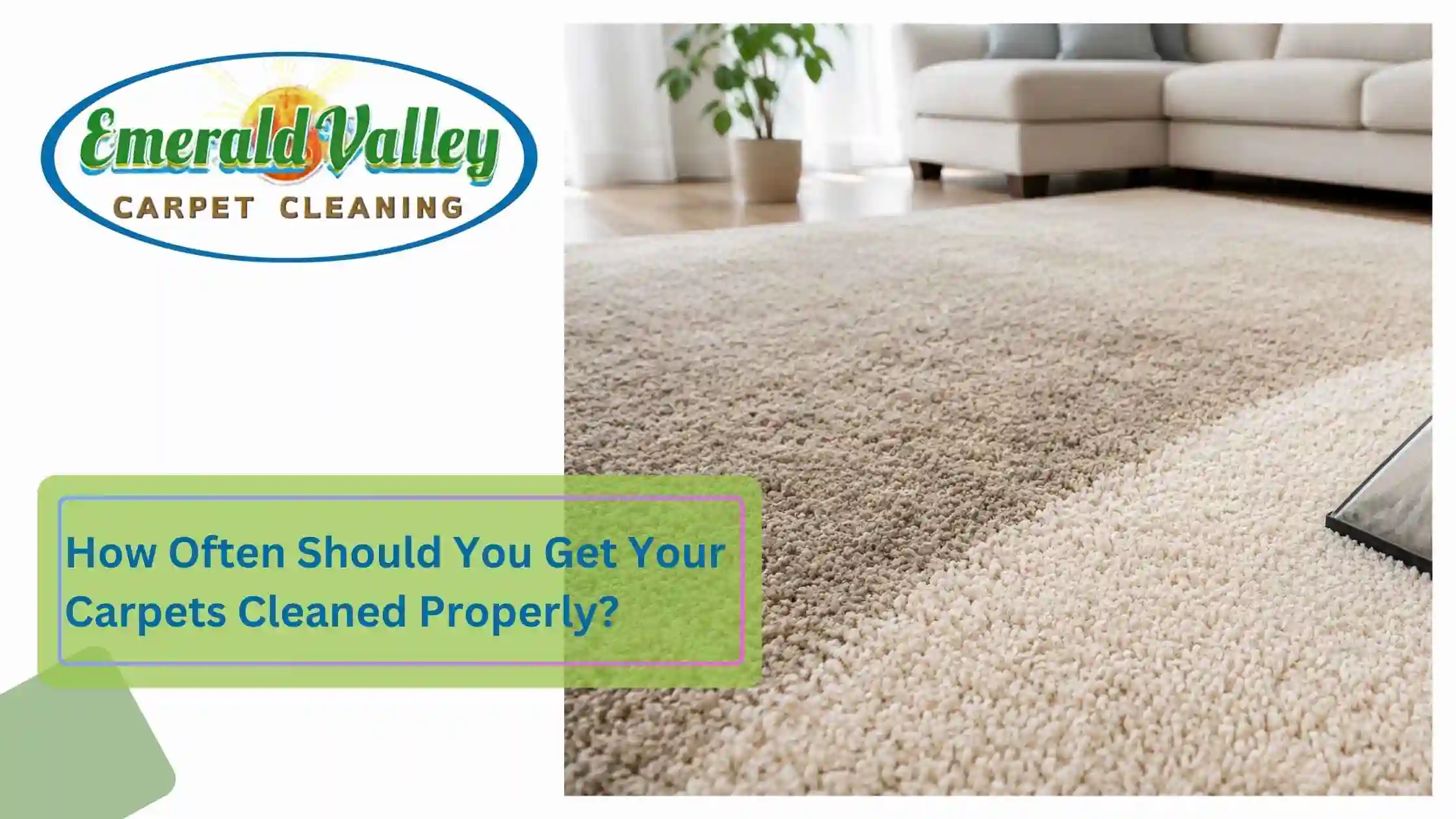How Often Should You Get Your Carpets Cleaned Properly